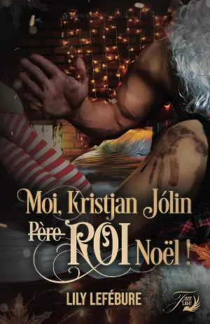 Lily Lefébure - Moi, Kristjan Jólin (père) Roi Noël !